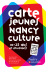 Carte Jeunes Nancy Culture
