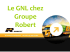 Intégration du GNL chez le Groupe Robert