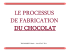 LE PROCESSUS DE FABRICATION DU CHOCOLAT