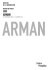 Arman - Vicky David Gallery