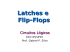 Latches e Flip