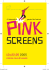 Pink screens 2005
