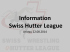 Information Swiss Hutter League