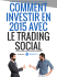 Comment Investir en 2015 avec le Trading Social