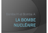 EXPOSE_2008-2009_La Bombe Nucleaire