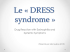 Le « DRESS syndrom »